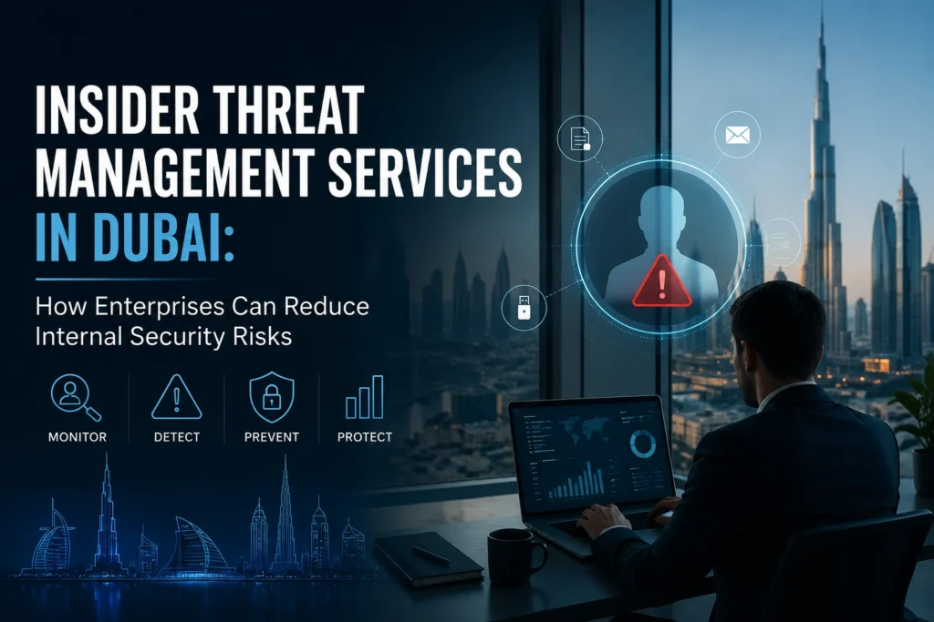 Insider Threat Management Services in Dubai